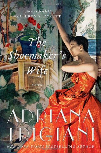 Cover for Adriana Trigiani · The Shoemaker's Wife: A Novel (Inbunden Bok) (2012)