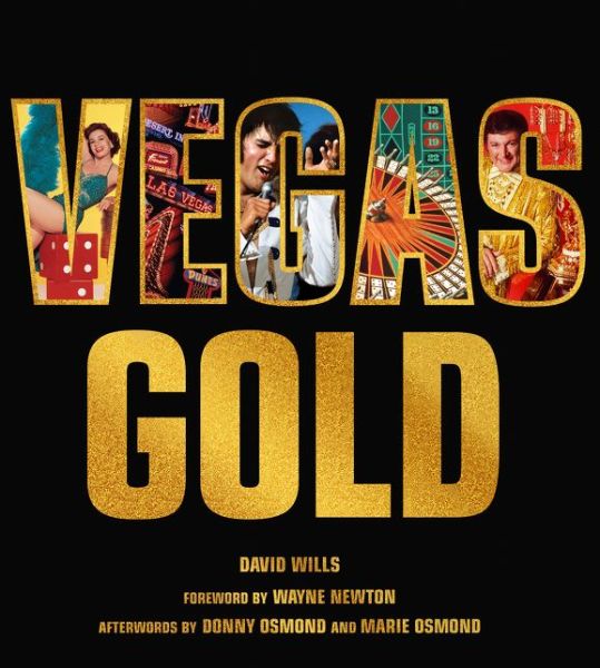 Cover for David Wills · Vegas Gold: The Entertainment Capital of the World 1950-1980 (Hardcover Book) (2017)