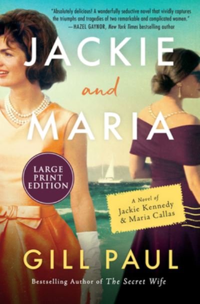 Cover for Gill Paul · Jackie and Maria A Novel of Jackie Kennedy and Maria Callas (Bok) (2020)