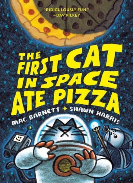 Cover for Mac Barnett · The First Cat in Space Ate Pizza - The First Cat in Space (Paperback Bog) (2023)