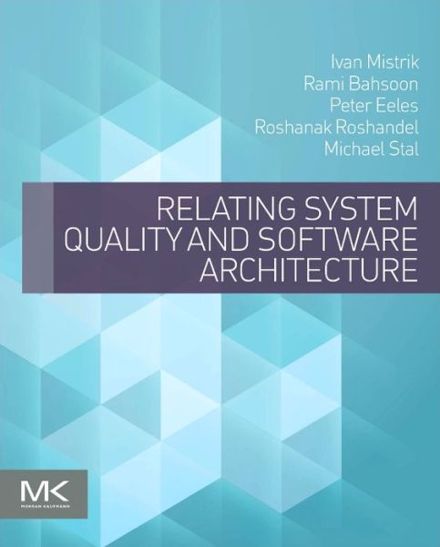 Cover for Ivan Mistrik · Relating System Quality and Software Architecture (Taschenbuch) (2014)