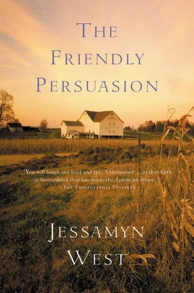 The Friendly Persuasion - Jessamyn West - Książki - Mariner Books - 9780156029094 - 1 września 2003