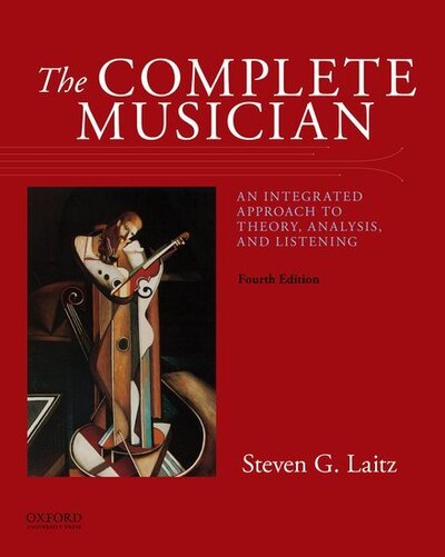 Cover for Laitz, Steven G. (Associate Professor, Associate Professor, Eastman School of Music) · The Complete Musician: An Integrated Approach to Theory, Analysis, and Listening (Pocketbok) [4 Revised edition] (2016)