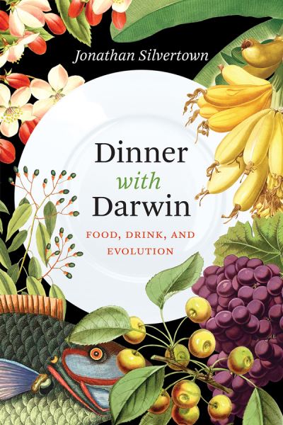 Cover for Jonathan Silvertown · Dinner with Darwin: Food, Drink, and Evolution (Paperback Book) (2020)