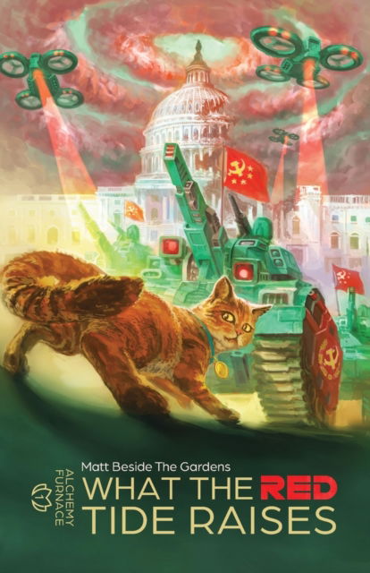 Cover for Matt Beside the Gardens · What the Red Tide Raises (Book) (2021)