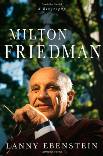Cover for Lanny Ebenstein · Milton Friedman: a Biography (Pocketbok) [First edition] (2009)