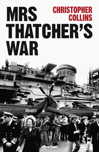 Cover for Christopher Collins · Mrs Thatcher's War (Hardcover Book) (2024)