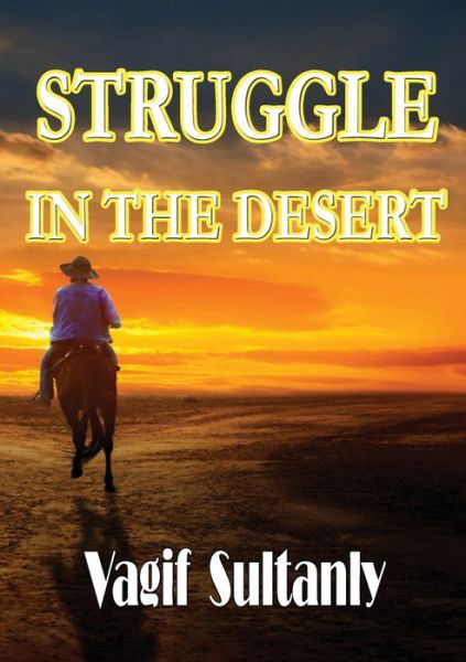 Cover for Vagif Sultanly · Struggle in the Desert (Pocketbok) (2019)