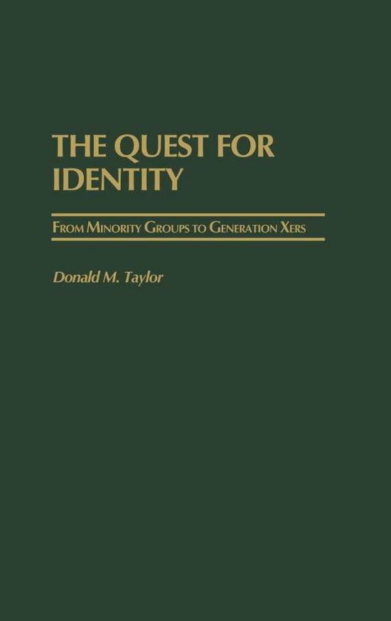 Cover for Donald M. Taylor · The Quest for Identity: From Minority Groups to Generation Xers (Hardcover Book) (2002)