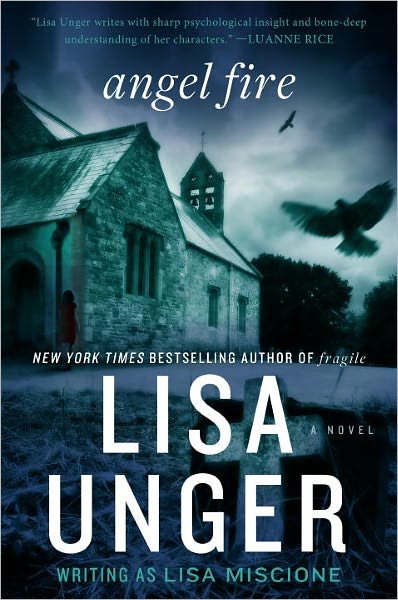 Cover for Lisa Unger · Angel Fire: A Novel (Taschenbuch) (2011)