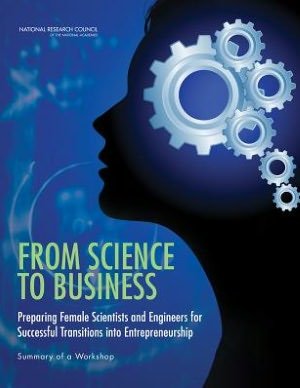 Cover for National Research Council · From Science to Business: Preparing Female Scientists and Engineers for Successful Transitions into Entrepreneurship: Summary of a Workshop (Paperback Book) (2012)