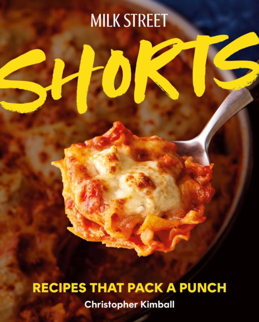 Cover for Christopher Kimball · Milk Street Shorts: Recipes That Pack a Punch (Hardcover Book) (2025)
