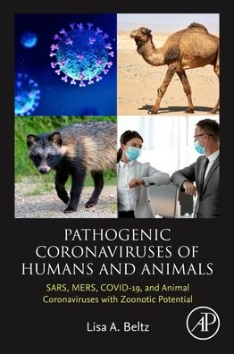 Cover for Beltz, Lisa A. (University of Northern Iowa, USA) · Pathogenic Coronaviruses of Humans and Animals: SARS, MERS, COVID-19, and Animal Coronaviruses with Zoonotic Potential (Paperback Book) (2022)