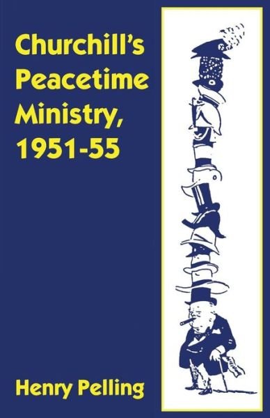 Cover for Henry Pelling · Churchill's Peacetime Ministry, 1951-55 (Paperback Bog) (1997)