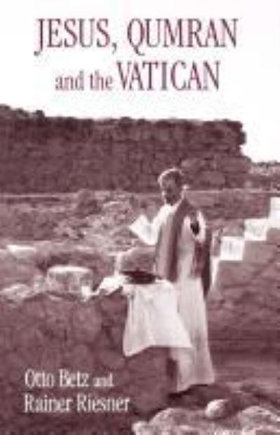 Cover for Otto Betz · Jesus, Qumran and the Vatican (Paperback Bog) (2012)