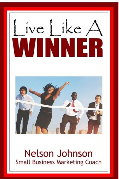 Cover for Nelson Johnson · Live Like A Winner (Taschenbuch) (2019)