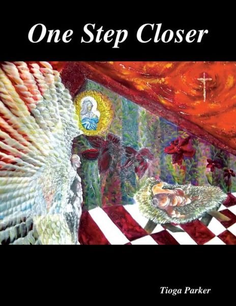 Cover for Tioga Parker · One Step Closer (Taschenbuch) (2019)