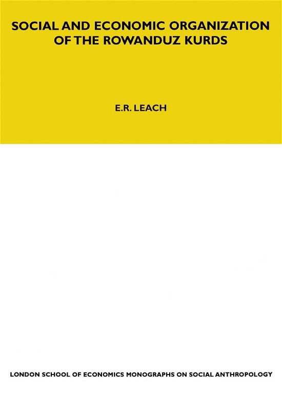 Cover for Edmund Leach · Social and Economic Organization of the Rowanduz Kurds - LSE Monographs on Social Anthropology (Taschenbuch) (2021)