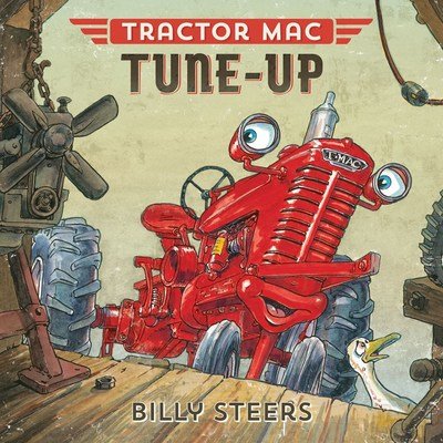 Tractor Mac Tune-Up - Tractor Mac - Billy Steers - Książki - Farrar, Straus & Giroux Inc - 9780374308094 - 22 maja 2018