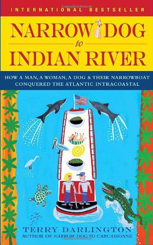 Narrow Dog to Indian River - Terry Darlington - Böcker - Delta - 9780385342094 - 28 april 2009
