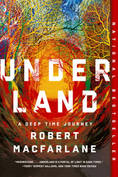 Underland - A Deep Time Journey - Robert Macfarlane - Boeken - Wiley - 9780393358094 - 18 augustus 2020