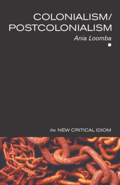 Cover for Ania Loomba · Colonialism / Postcolonialism - New Critical Idiom S. (Paperback Book) (1998)