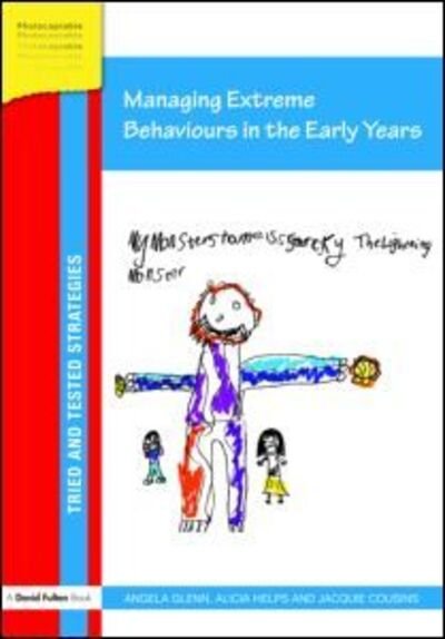 Cover for Glenn, Angela (Early Years Consultant, UK) · Managing Extreme Behaviours in the Early Years - Tried and Tested Strategies (Paperback Book) (2008)