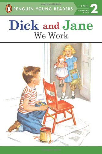 Cover for Penguin Young Readers · We Work - Dick and Jane (Taschenbuch) [Reissue edition] (2004)