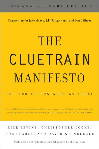 Cover for Christopher Locke · The Cluetrain Manifesto: 10th Anniversary Edition (Paperback Book) [10 Anniversary edition] (2011)