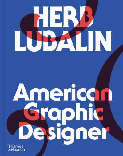 Cover for Adrian Shaughnessy · Herb Lubalin: American Graphic Designer (Hardcover Book) (2024)