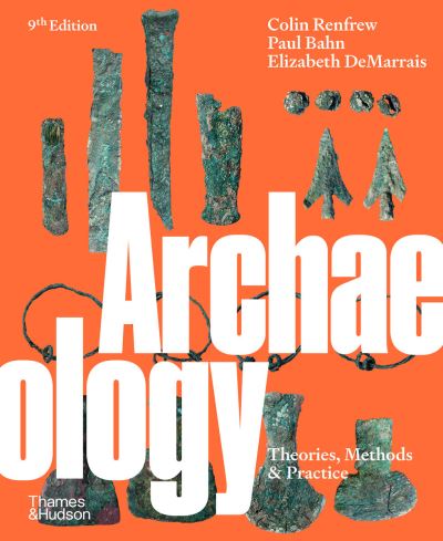 Cover for Colin Renfrew · Archaeology: Theories, Methods and Practice (Taschenbuch) [Ninth edition] (2024)