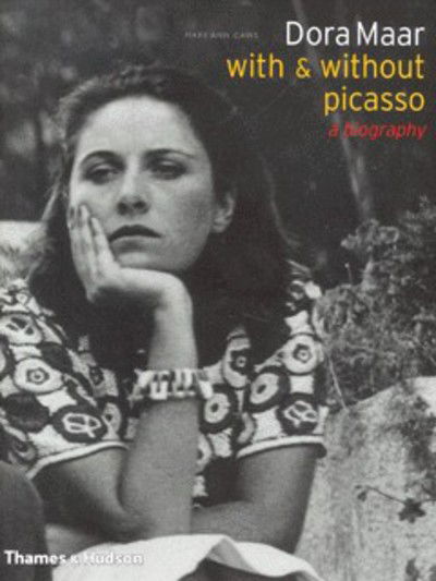 Cover for Mary Ann Caws · Dora Maar - with &amp; without Picasso: A Biography (Hardcover Book) (2000)