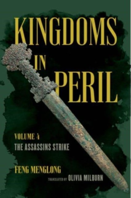 Cover for Feng Menglong · Kingdoms in Peril, Volume 4: The Assassins Strike (Hardcover Book) (2023)