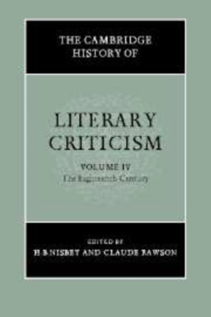 Cover for George Alexander Kennedy · The Cambridge History of Literary Criticism: Volume 4, The Eighteenth Century - The Cambridge History of Literary Criticism (Hardcover Book) (1997)