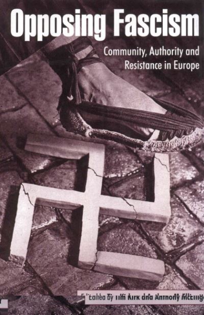 Cover for Tim Kirk · Opposing Fascism: Community, Authority and Resistance in Europe (Hardcover Book) (1999)