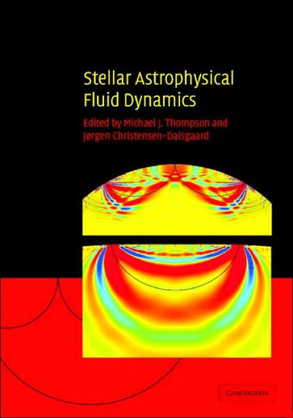 Cover for M J Thompson · Stellar Astrophysical Fluid Dynamics (Hardcover Book) (2003)