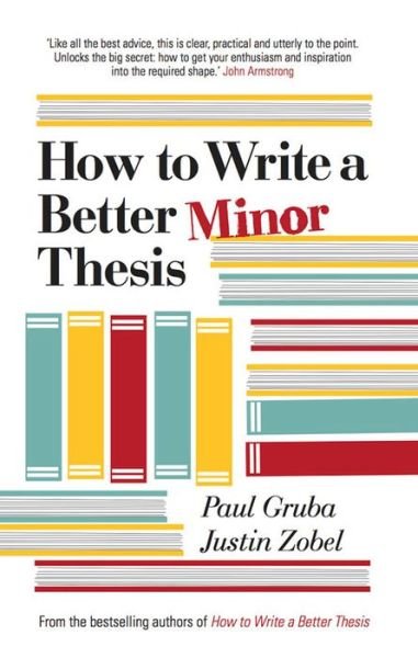 Cover for Paul Gruba · How to Write a Better Minor Thesis (Taschenbuch) [None, Main Ed. edition] (2014)