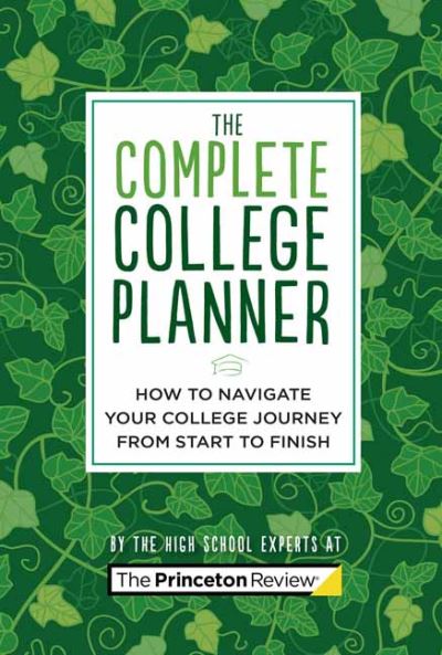 Cover for Princeton Review · The Complete College Planner (Print) (2021)