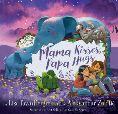 Cover for Lisa Tawn Bergren · Mama Kisses, Papa Hugs (Hardcover Book) (2020)