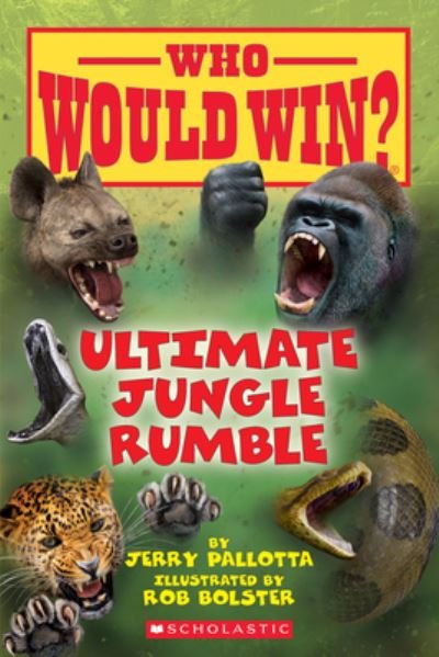 Ultimate Jungle Rumble (Who Would Win?) - Who Would Win? - Jerry Pallotta - Książki - Scholastic Inc. - 9780545946094 - 1 września 2020
