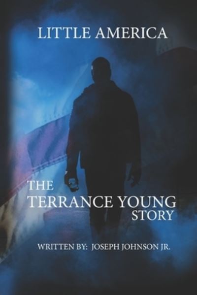 Cover for Joseph Johnson Jr · Little America The Terrance Young (Paperback Book) (2020)