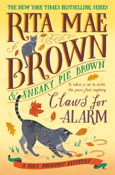 Claws for Alarm: A Mrs. Murphy Mystery - Mrs. Murphy - Rita Mae Brown - Books - Random House Publishing Group - 9780593130094 - October 12, 2021
