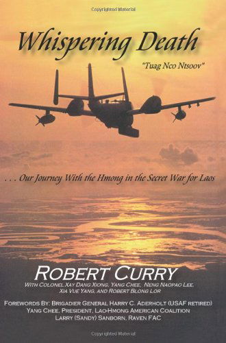 Cover for Robert Curry · Whispering Death &quot;Tuag Nco Ntsoov&quot;: ...our Journey with the Hmong in the Secret War for Laos . . . Lub Caij Peb Thiab Hmoob Koom Tes Ua Ntsug Rog Ntsiag to Nyob Los Tsuas Teb (Paperback Book) (2004)