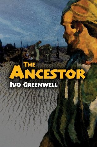 Cover for Ivo Greenwell · The Ancestor (Hardcover Book) (2003)