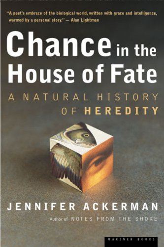 Cover for Jennifer Ackerman · Chance in the House of Fate: a Natural History of Heredity (Taschenbuch) (2002)