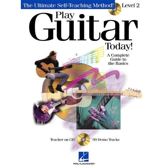Play Guitar Today, Level 2: Complete Guide to the Basics -  - Kirjat - Hal Leonard Corporation - 9780634004094 - tiistai 1. elokuuta 2000