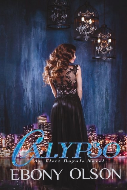 Calypso An Eleri Royals Novel - Ebony Olson - Bøger - Eb&Muse Publications - 9780648500094 - 16. januar 2020