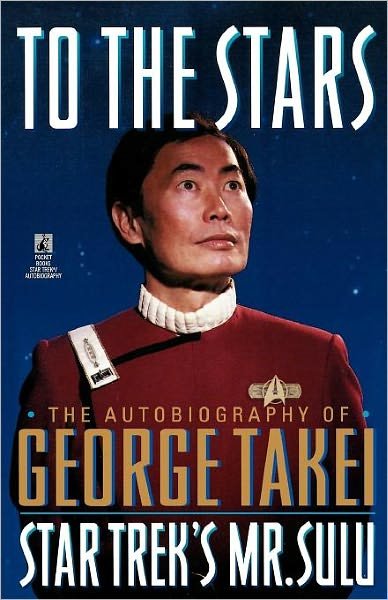 To the Stars: the Autobiography of George Takei, Star Trek's Mr. Sulu - George Takei - Bøker - Pocket Books/Star Trek - 9780671890094 - 1. november 1995