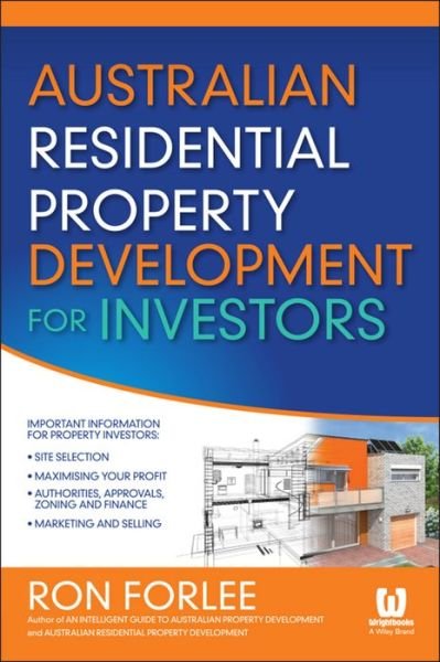 Australian Residential Property Development for Investors - Ron Forlee - Books - John Wiley & Sons Australia Ltd - 9780730315094 - June 29, 2022