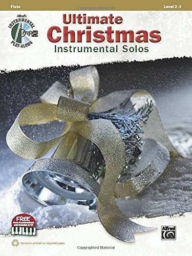 Cover for Alfred Publishing Staff · Ultimate Christmas Instrumental Solos: Flute (Book &amp; Cd) (Alfred's Instrumental Play-along: Ultimate Christmas Instrumental Solos) (Paperback Book) [Pap / Com edition] (2013)